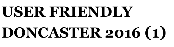 USER FRIENDLY
DONCASTER 2016 (1)
