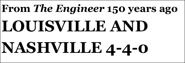 From The Engineer 150 years ago
LOUISVILLE AND NASHVILLE 4-4-0
