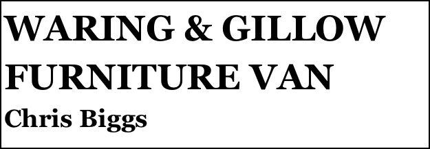 WARING & GILLOW FURNITURE VAN
Chris Biggs


Anthony Mount